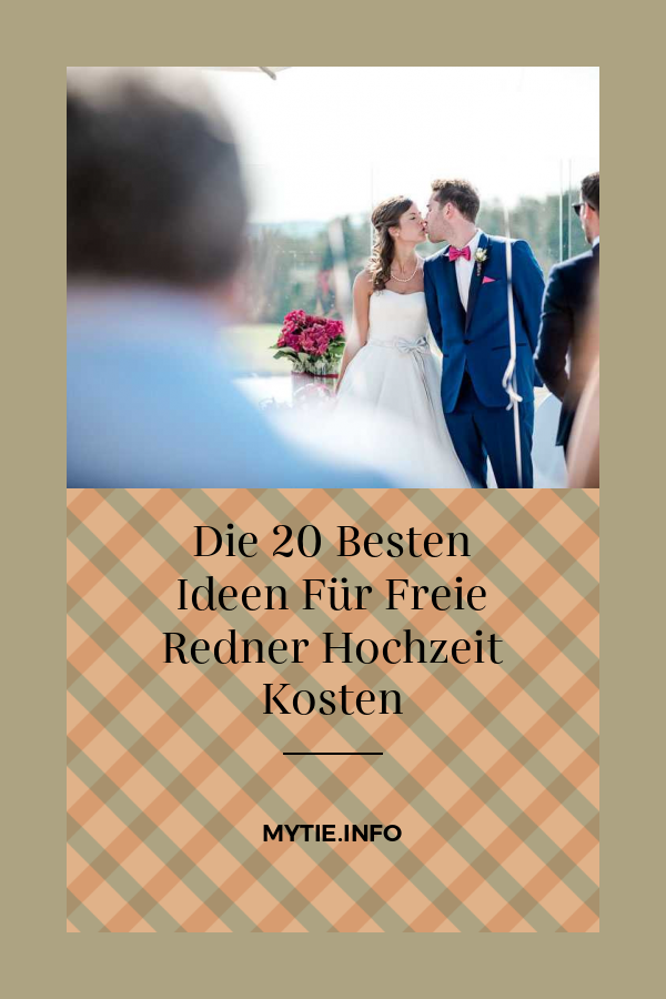 Die 20 Besten Ideen Für Freie Redner Hochzeit Kosten